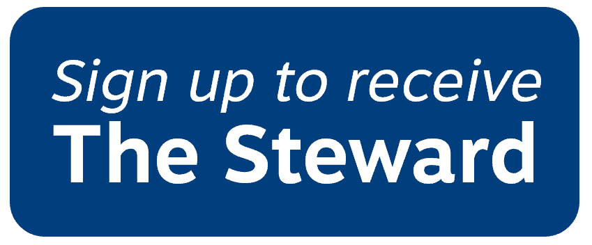 Sign up to receive The Steward